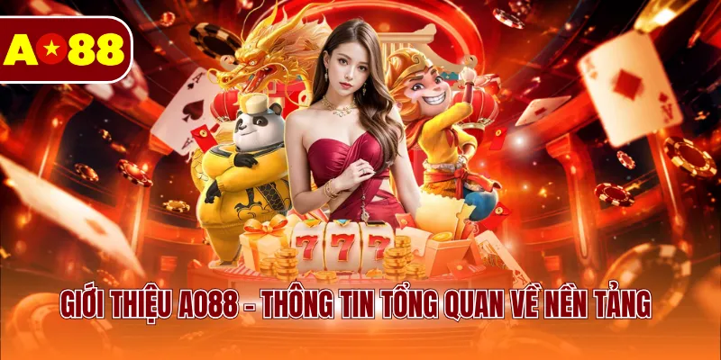 Giới thiệu AO88 - Thông tin tổng quan về nền tảng